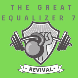  The Great Equalizer 7:Revival